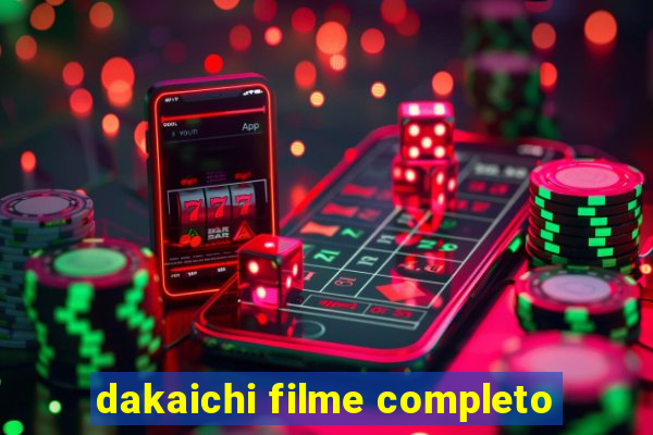 dakaichi filme completo